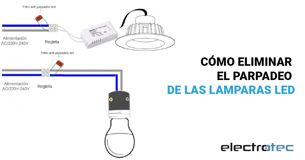 Electrotec | COMO ELIMINAR EL PARPADEO DE LAS LED