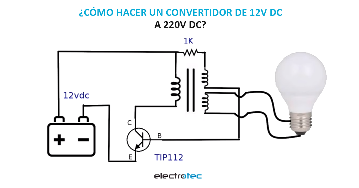 Electrotec | Como Hacer un Inversor de Voltaje de 12v a 220v Fácil y Rápido